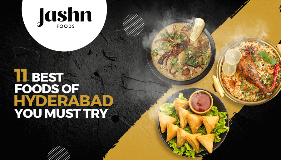 11 Best Foods of Hyderabad You Must Try