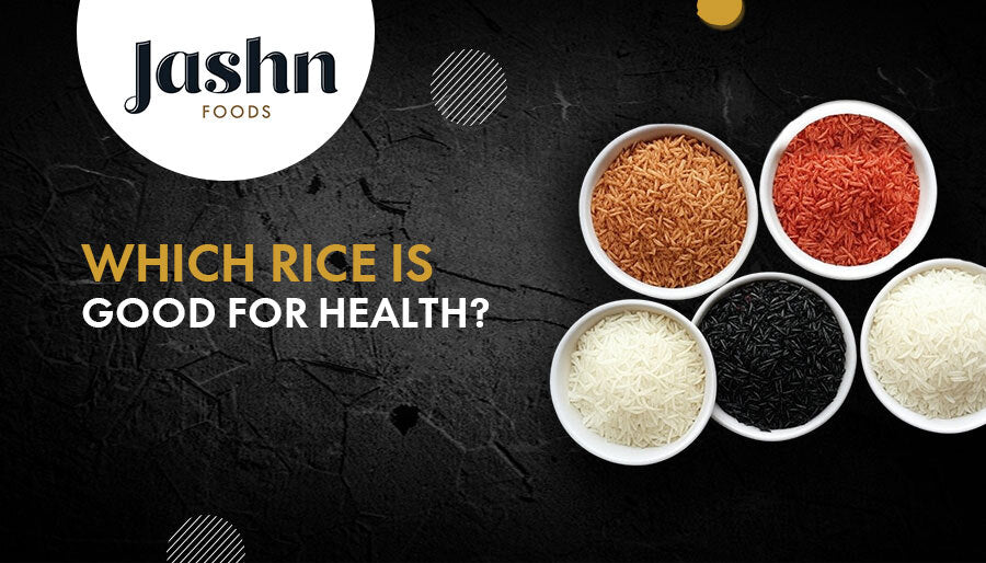 Which Rice is Good for Health?