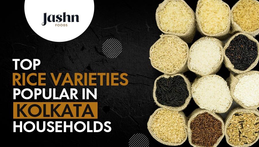 Top Rice Varieties Popular in Kolkata Households