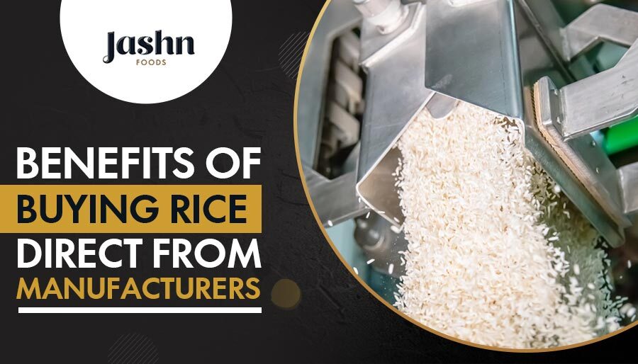Benefits of Buying Rice Direct from Manufacturers