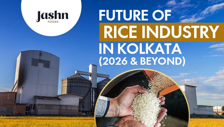 Future of Rice Industry in Kolkata (2026 & Beyond)