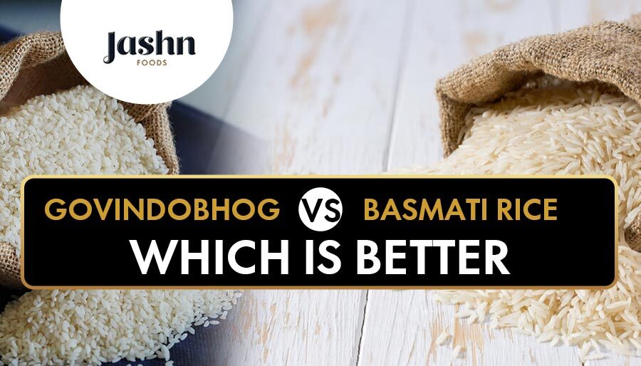 Govindobhog vs Basmati Rice Which is Better