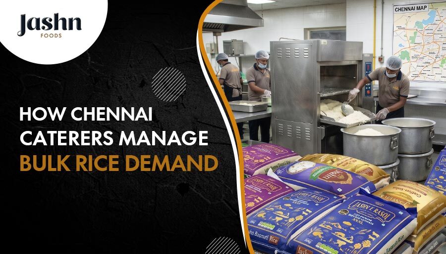 How Chennai Caterers Manage Bulk Rice Demand