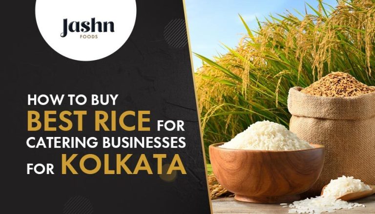 Order Rice How to Buy Best Rice for Catering Businesses in Kolkata