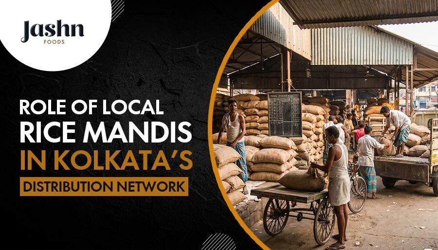 Role of Local Rice Mandis in Kolkata’s Distribution Network