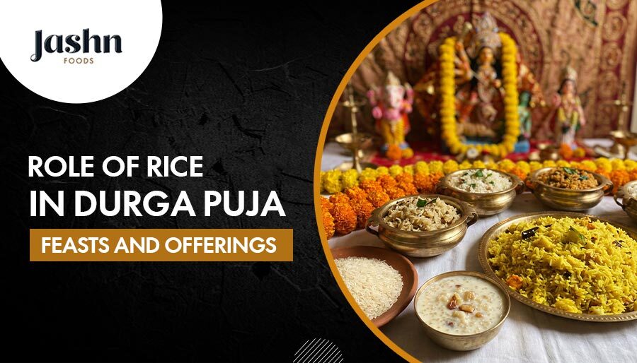 Role of Rice in Durga Puja Feasts and Offerings