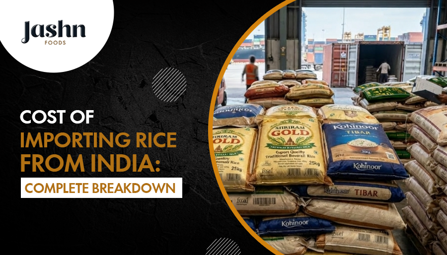 Cost of Importing Rice from India: Complete Breakdown for Global Buyers