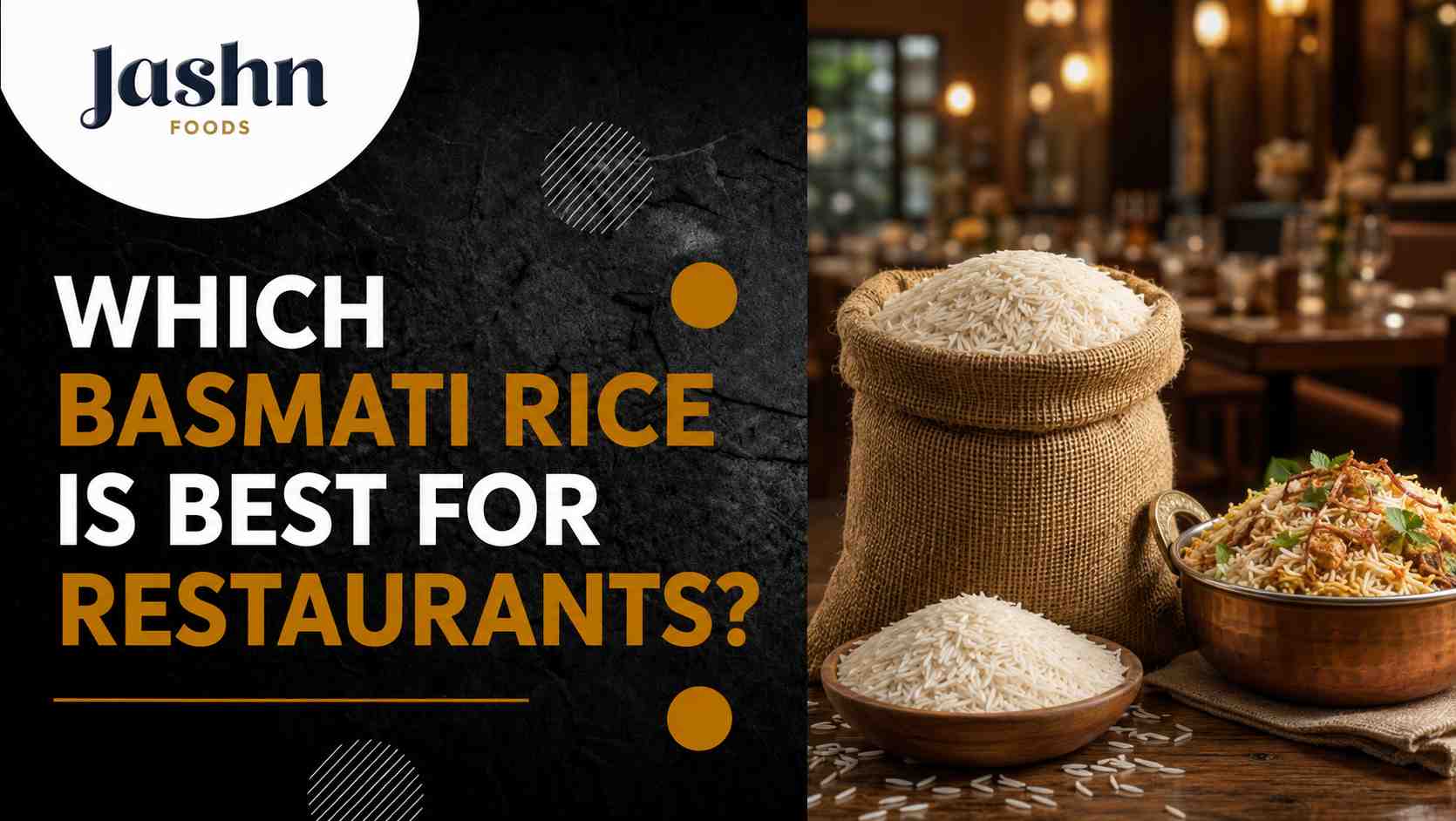 Which Basmati Rice is Best for Restaurants?