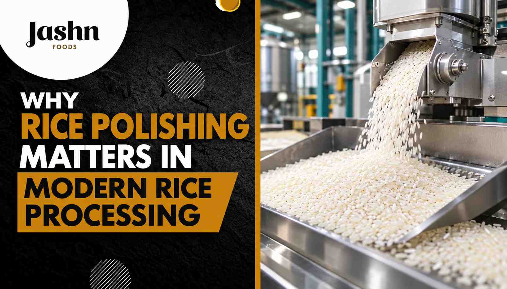 Why Rice Polishing Matters in Modern Rice Processing